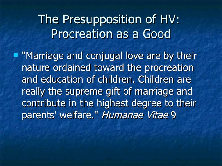 Slide take from a presentation called Humanae Vitae Explained And Defended - Click on slide to be taken to the source. 