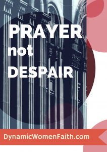 Prayer not Despair