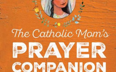Book Review: The Catholic Mom’s Prayer Companion